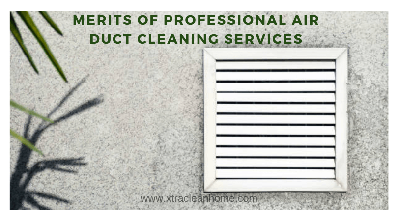 Merits of Professional Air Duct Cleaning Services