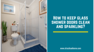 How to keep glass shower doors clean and sparkling