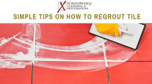 Simple Tips on How to Regrout Tile
