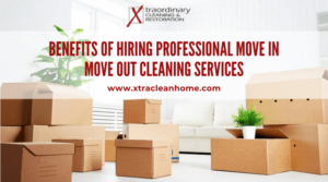 Benefits of Hiring Professional Move In Move Out Cleaning Services
