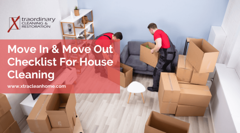 Move In & Move Out Checklist For House Cleaning | Temecula, CA